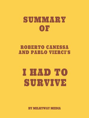 cover image of Summary of Roberto Canessa and Pablo Vierci's I Had to Survive